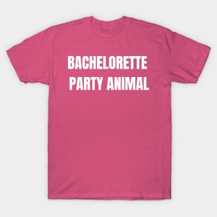 bachelorette party animal T-Shirt